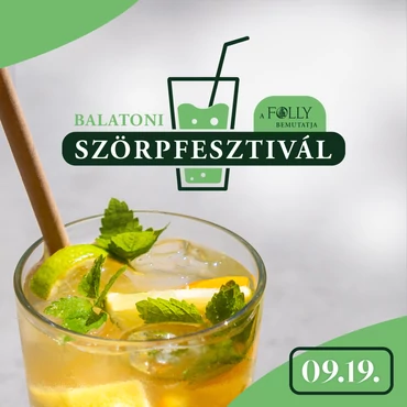 Balatoni Szörpfesztivál – a nyár ízei és az illatos virágok esszenciája egy helyen