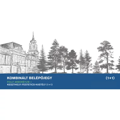 Folly Arborétum & Festetics-kastély + 1 kiállítás - Kombinált jegy