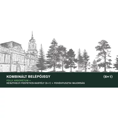 Folly Arborétum, Festetics-kastély + 5 kiállítás & Fenékpusztai majorság - Kombinált jegy