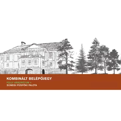 Folly Arborétum & Sümegi Püspöki Palota - Kombinált jegy