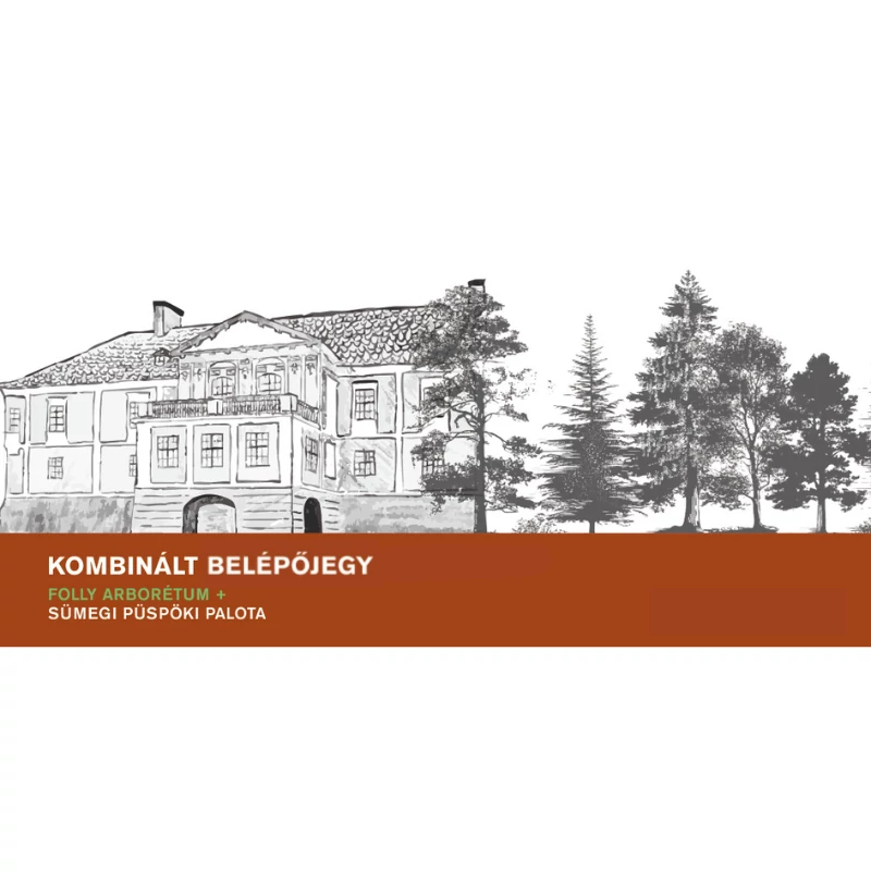 Folly Arborétum & Sümegi Püspöki Palota - Kombinált jegy